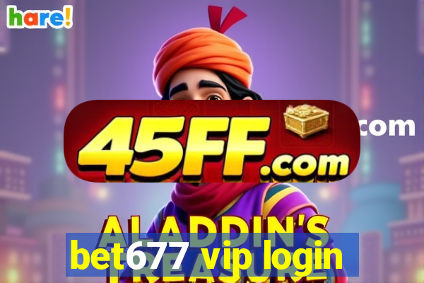 bet677 vip login